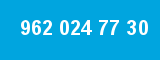 962 024 77 30